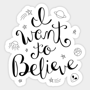 I Want To Believe Sticker